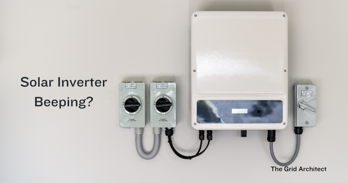 WHY IS MY SOLAR INVERTER BEEPING? Causes, Error Codes & Easy Fixes